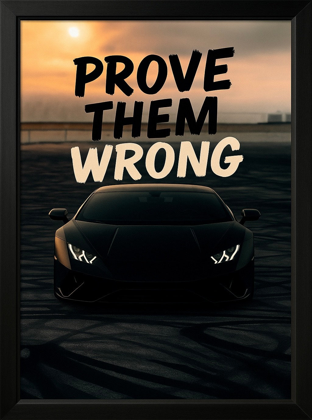 12x18 Prove Them Wrong