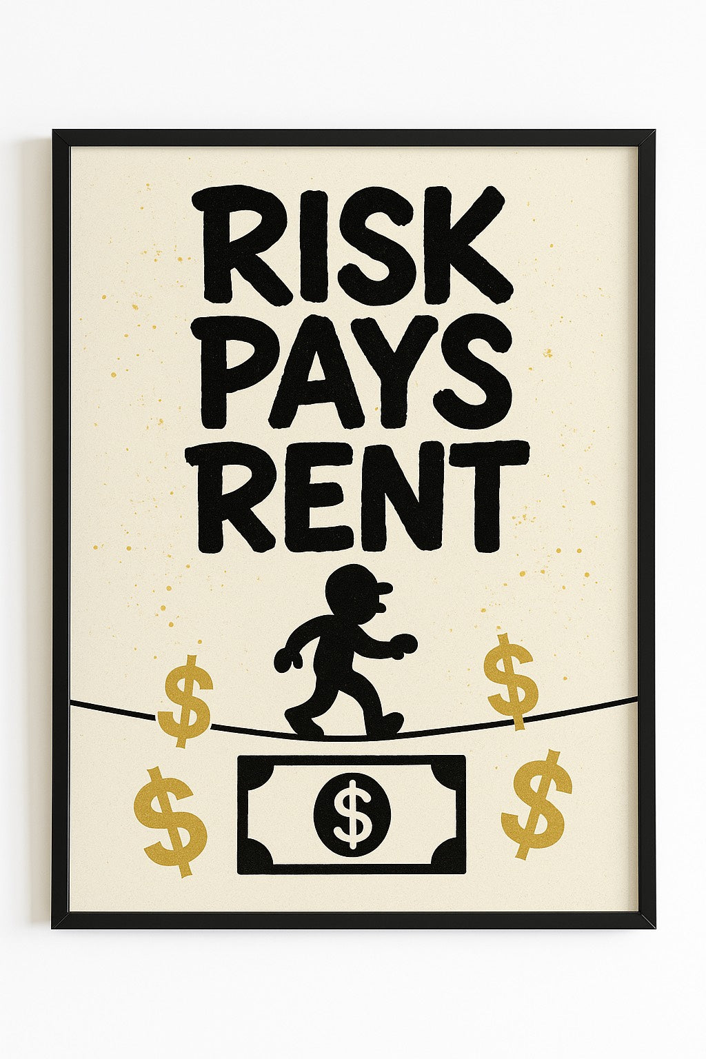 Risk Pays Rent